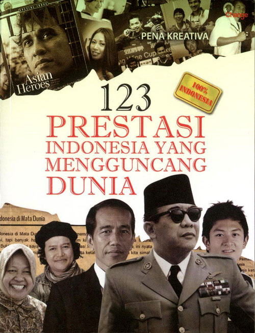 Cover 123 PRESTASI INDONESIA YANG MENGGUNCANG DUNIA / Pena Kreativa