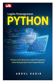 Cover LOGIKA PEMROGRAMAN PYTHON / Abdul kadir