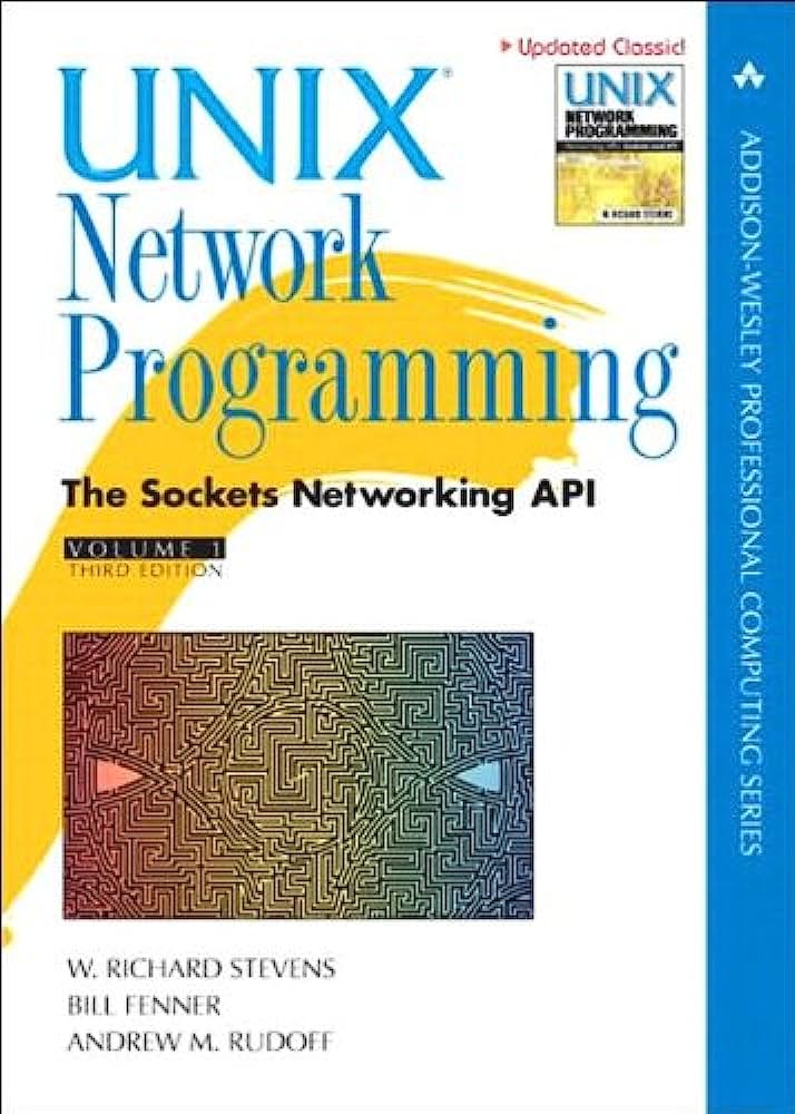 Cover UNIX NETWORK PROGRAMMING :  The Sockets Networking API / W. Richard Stevens, Bill Fenner, dan Andrew M. Rudoff