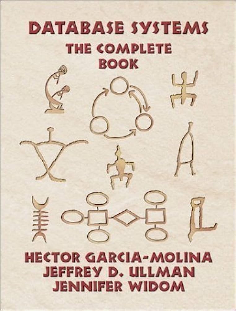 Cover DATABASE SYSTEMS THE COMPLETE BOOK / Hector Garcia-Molina, Jeffrey D. Ullman, Jenifer Widom.