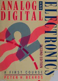 Cover ANALOG AND DIGITAL ELECTRONICS :  a First Course / Peter H. Beards