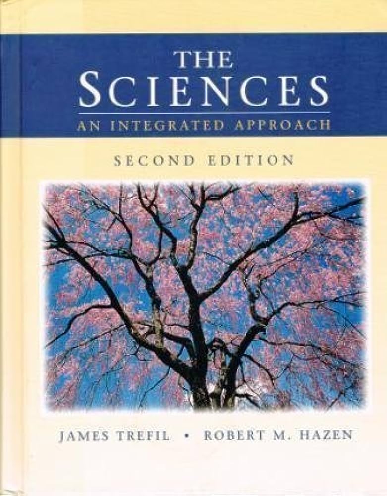 Cover THE SCIENCES AN INTEGRATED APPROACH / James Trefil dan Robert M. Hazen