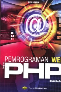 Cover PEMROGRAMAN WEB PHP :  Edisi Revisi Kedua / Betha Sidik