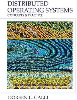 Cover DISTRIBUTED OPERATING SYSTEMS :  Concepts & Practice / Doreen L. Galli