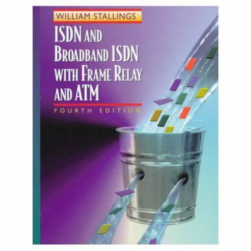Cover ISDN AND BROADBAND ISDN WITH FRAME RELAY AND ATM / William Stallings