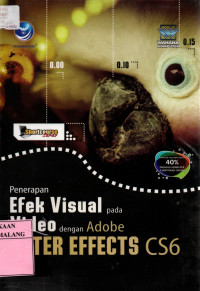 Cover PENERAPAN EFEK VISUAL PADA VIDEO DENGAN ADOBE AFTER EFFECTS CS6 / Wahana Komputer
