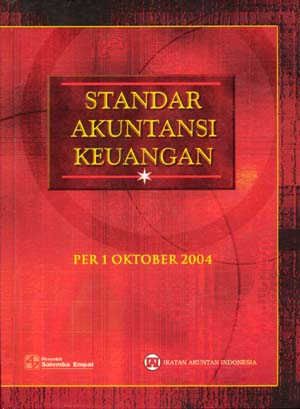 Cover STANDAR AKUNTANSI KEUANGAN :  Per 1 Oktober 2004 / Ikatan Akuntan Indonesia