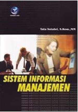 Cover SISTEM INFORMASI MANAJEMEN / Tata Sutabri
