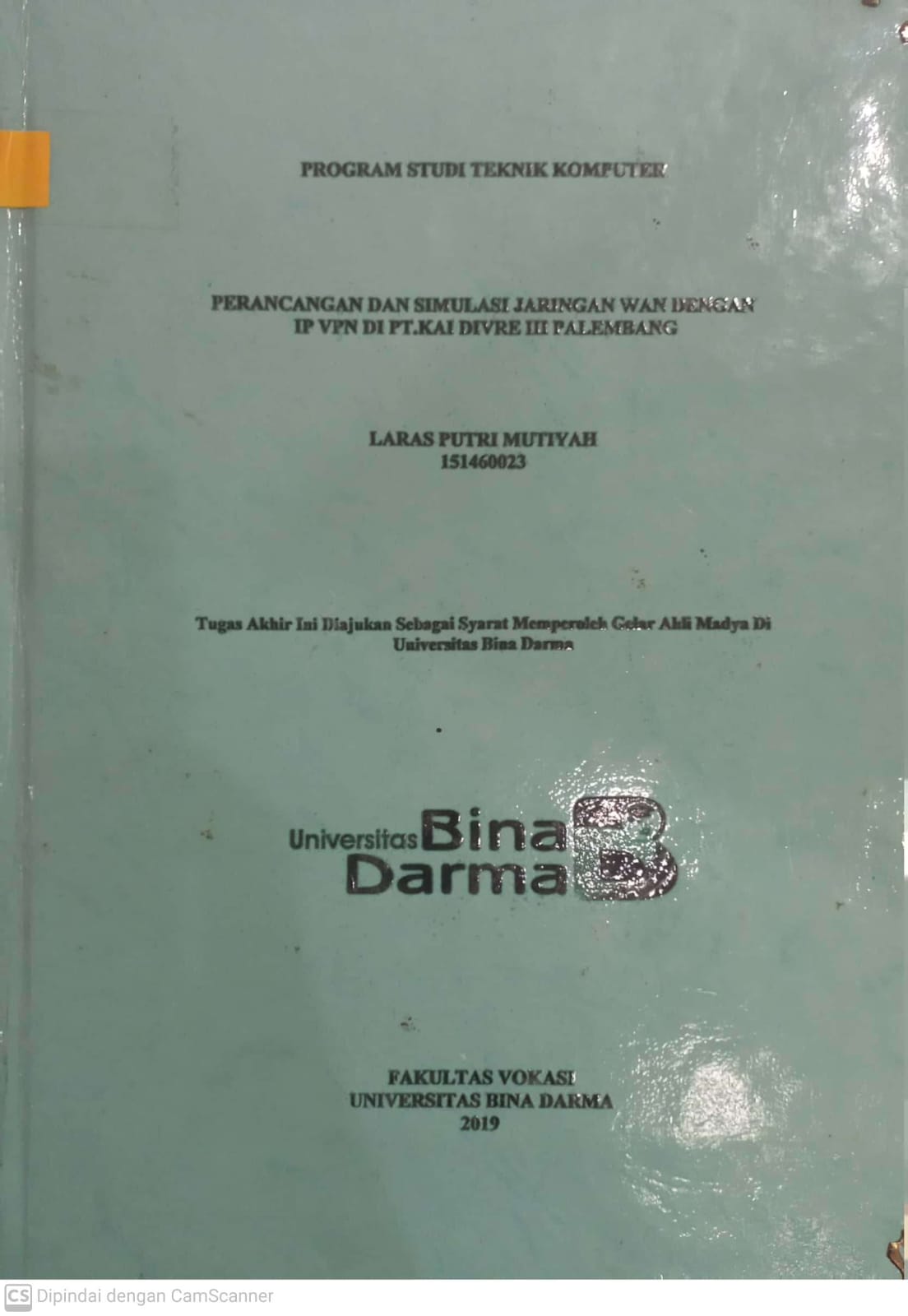 Cover PERANCANGAN DAN SIMULASI JARINGAN WAN DENGAN IP VPN DI PT.KAI DIVRE III PALEMBANG / LARAS PUTRI MUTIYAH