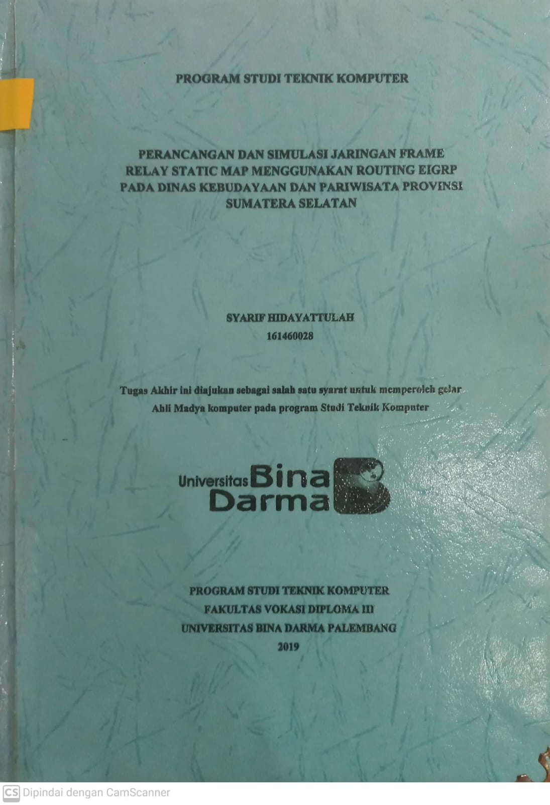Cover PERANCANGAN DAN SIMULASI JARINGAN FRAME RELAY STATIC MAP MENGGUNAKAN ROUTING EIGRP PADA DINAS KEBUDAYAAN DAN PARIWISATA PROVINSI SUMATERA SELATAN / SYARIF HIDAYATTULAH