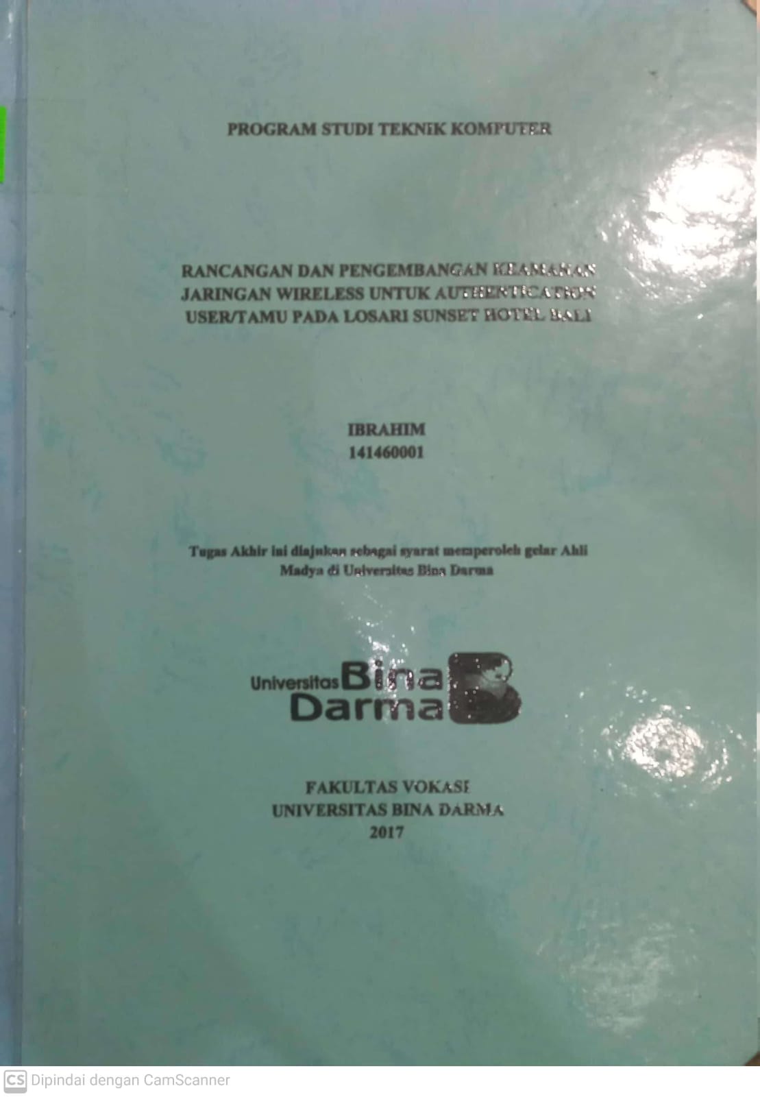 Cover RANCANGAN DAN PENGEMBANGAN KEAMANAN JARINGAN WIRELESS UNTUK AUTHENTICATION USER/TAMU PADA LOSARI SUNSET HOTEL BALI / IBRAHIM