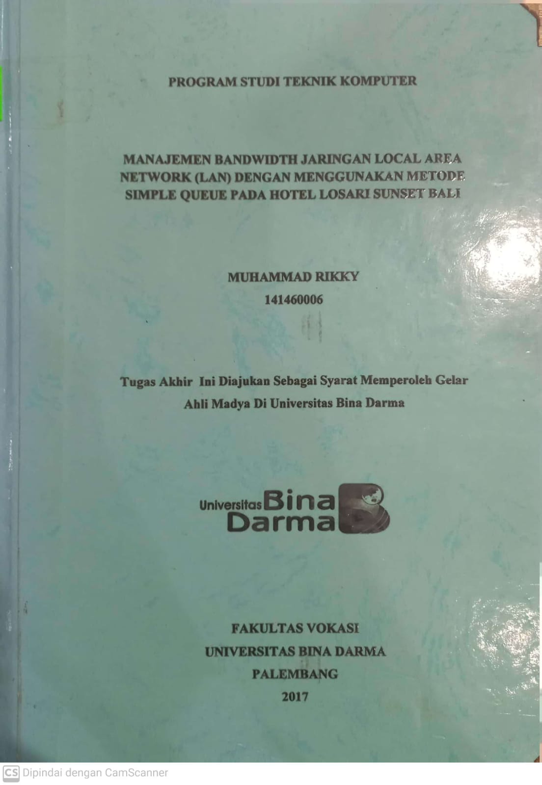 Cover MANAJEMEN BANDWIDTH JARINGAN LOCAL AREA NETWORK (LAN) DENGAN MENGGUNAKAN  METODE SIMPLE QUEUE PADA HOTEL LOSARI SUNSET BALI / MUHAMMAD RIKKY