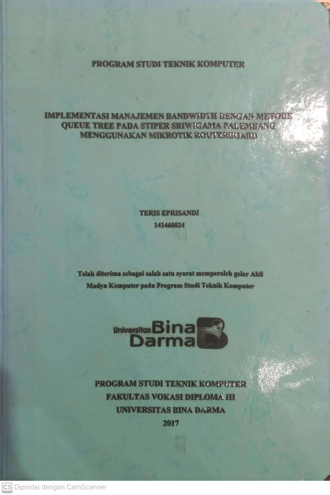 Cover IMPLEMENTASI MANAJEMEN BANDWIDTH DENGAN METODE QUEUE TREE PADA STIPER SRIWIGAMA PALEMBANG MENGGUNAKAN MIKROTIK ROUTERBOARD / TERIS EPRISANDI