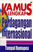 Cover KAMUS LENGKAP PERDAGANGAN INTERNASIONAL / Tumpal Rumapea