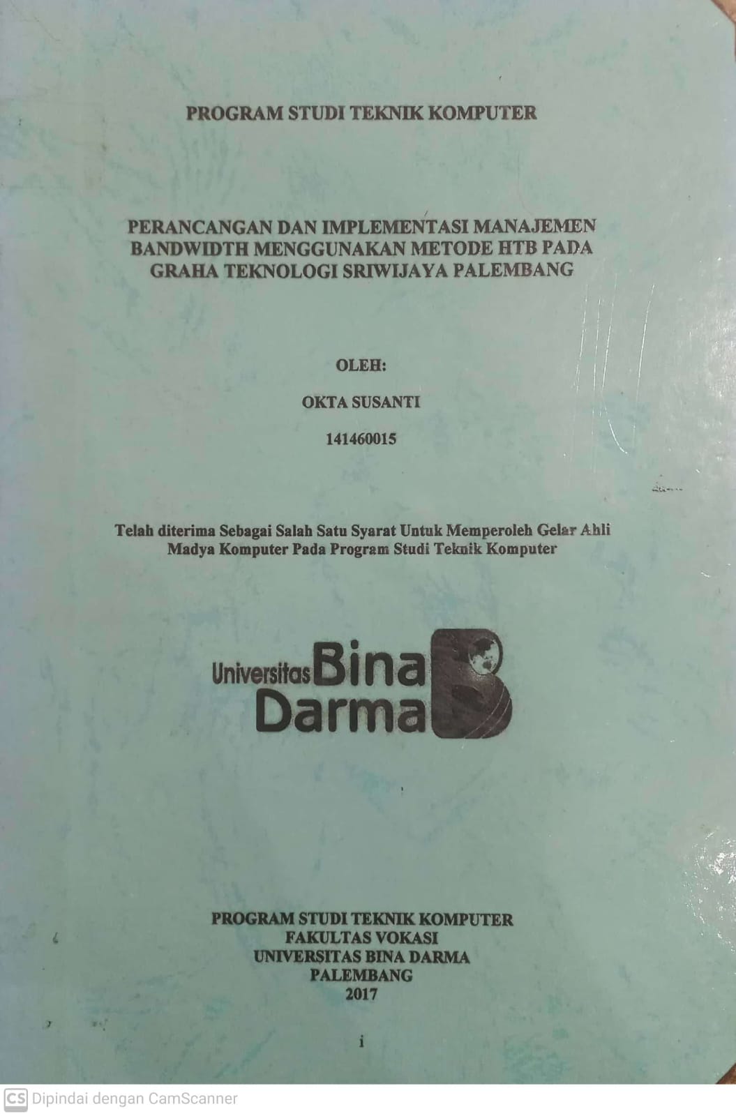 Cover PERANCANGAN DAN IMPLEMENTASI MANAJEMEN BANDWIDTH MENGGUNAKAN METODE HTB PADA GRAHA TEKNOLOGI SRIWIJAYA PALEMBANG / OKTA SUSANTI