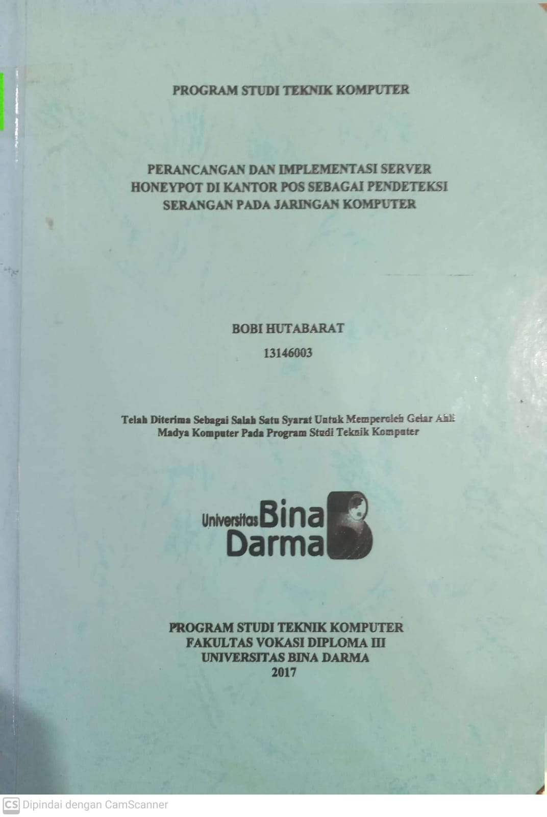 Cover PERANCANGAN DAN IMPLEMENTASI SERVER HONEYPOT DI KANTOR POS SEBAGAI PENDETEKSI SERANGAN PADA JARINGAN KOMPUTER / BOBI HUTABARAT