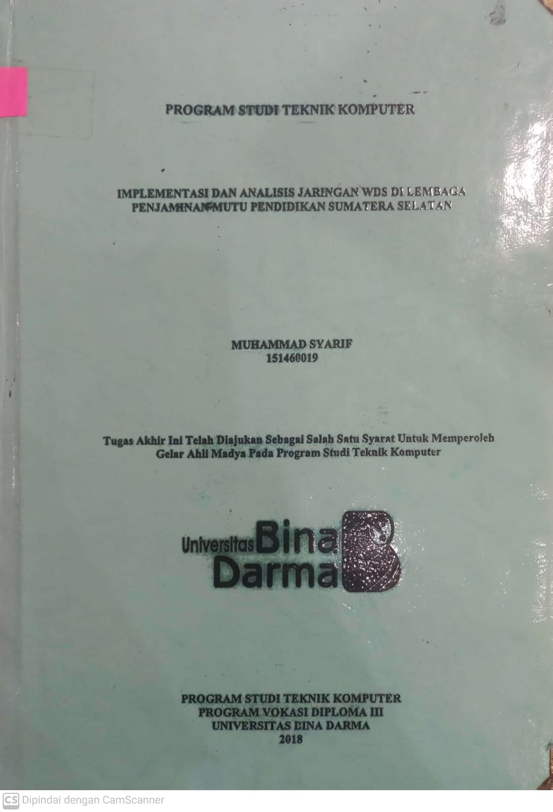 Cover IMPLEMENTASI DAN ANALISIS JARINGAN WDS DI LEMBAGA PENJAMINAN MUTU PENDIDIKAN SUMATERA SELATAN / MUHAMMAD SYARIF