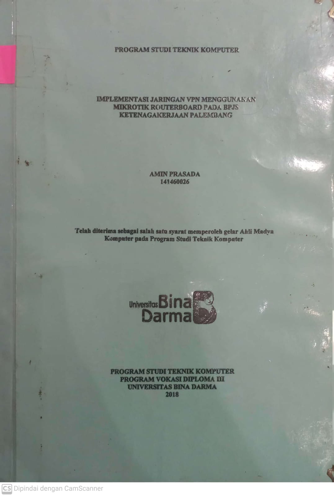 Cover IMPLEMENTASI JARINGAN VPN MENGGUNAKAN MIKROTIK ROUTERBOARD PADA BPJS KETENAGAKERJAAN PALEMBANG / AMIN PRASADA