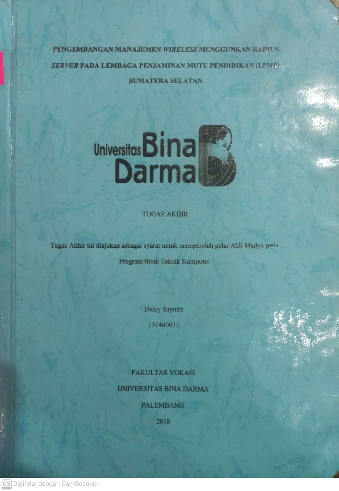 Cover PENGEMBANGAN MANAJEMEN WIRELESS MENGGUNAKAN RADIUS SERVER PADA LEMBAGA PENJAMINAN MUTU PENDIDIKAN (LPMP) SUMATERA SELATAN / DICKY SAPUTRA