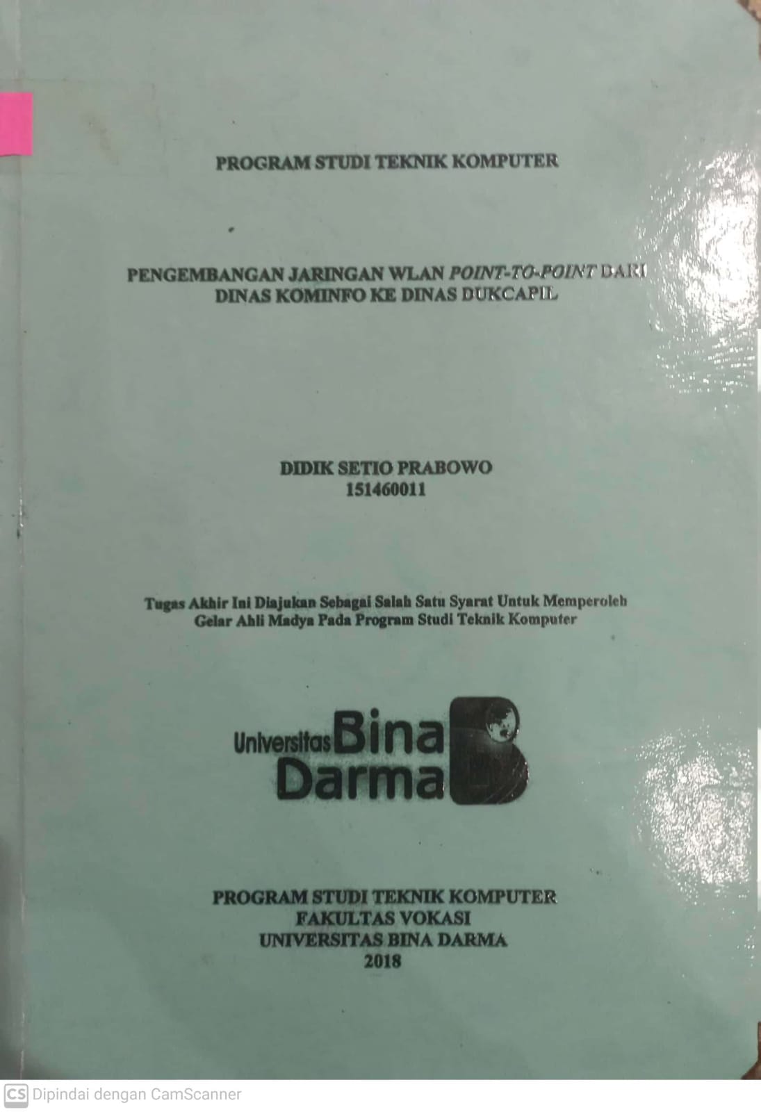 Cover PENGEMBANGAN JARINGAN WLAN POINT-TO-POINT DARI DINAS KOMINFO KE DINAS DUKCAPIL / DIDIK SETIO PRABOWO