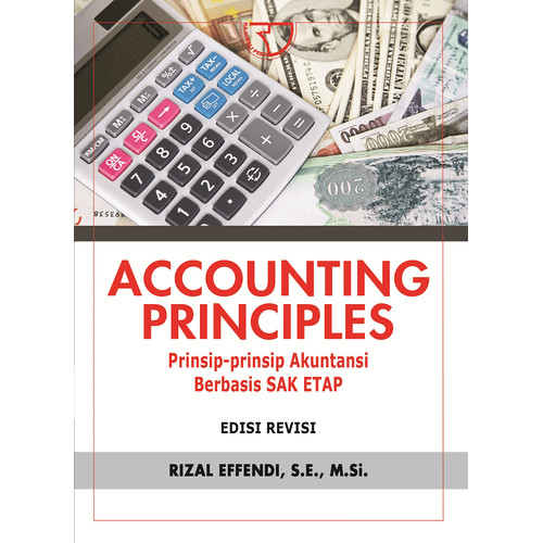 Cover ACCOUNTING PRINCIPLES, EDISI REVISI :  Prinsip-prinsip Akuntansi Berbasis SAK ETAP / Rizal Effendi