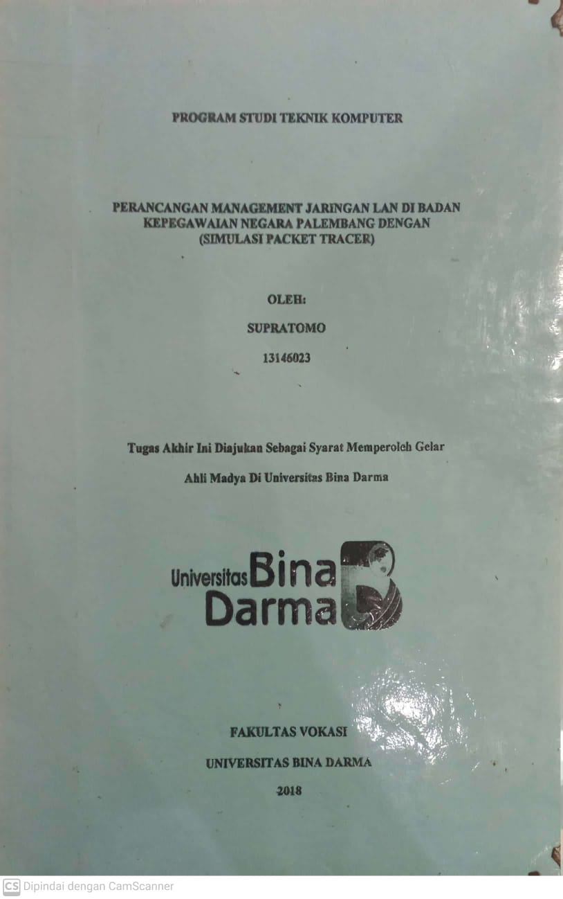 Cover PERANCANGAN MANAGEMENT JARINGAN LAN DI BADAN KEPEGAWAIAN NEGARA PALEMBANG DENGAN (SIMULASI PACKET TRACKER) / SUPRATOMO