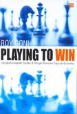 Cover PLAYING TO WIN :  Langkah-langkah Cerdas di Tengah Pusaran Copycat-Economy / Roy Goni