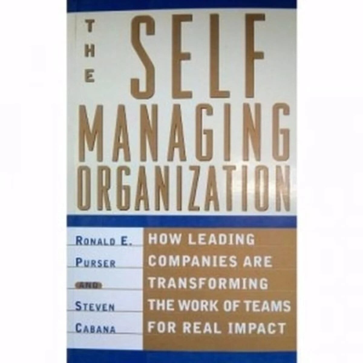 Cover SELF MANAGING ORGANIZATION / Ronald E. Purser