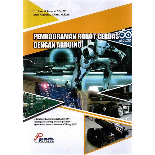 Cover PEMROGRAMAN ROBOT CERDAS DENGAN ARDUINO / Basuki Rahmat ; Budi Nugroho