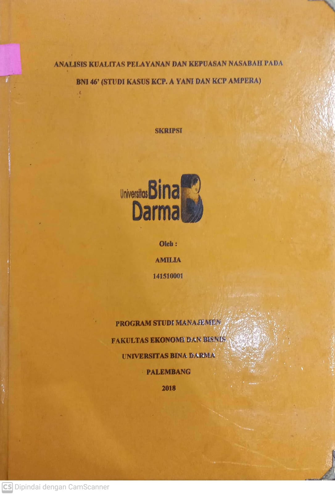 Cover ANALISIS KUALITAS PELAYANAN DAN KEPUASAN NASABAH PADA BNI 46 :  STUDI KASUS KCP.A YANI DAN KCP AMPERA) / AMILIA