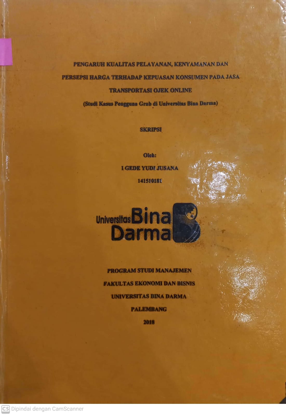 Cover PENGARUH KUALITAS PELAYANAN,KENYAMANAN DAN PERSEPSI HARGA TERHADAP KEPUASAN KONSUMEN PADA JASA TRANSPORTASI OJEK ONLINE :  STUDY KASUS : PENGGUNA GRAB DI UNIVERSITAS BINA DARMA / I GEDE YUDI JUSANA