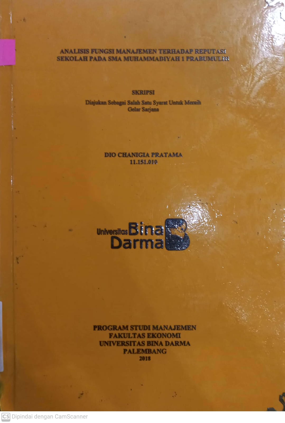 Cover ANALISIS FUNGSI MANAJEMEN TERHADAP REPUTASI SEKOLAH PADA SMA MUHAMMADIYAH 1 PRABUMULIH / DIO CHANIGIA PRATAMA
