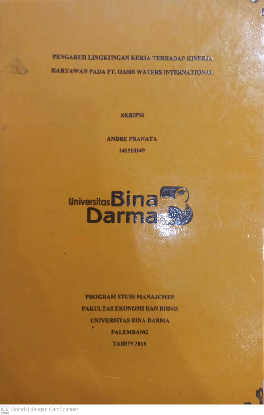 Cover PENGARUH LINGKUNGAN KERJA TERHADAP KINERJA KARYAWAN PADA PT.OASIS WATERS INTERNATIONAL / ANDRE PRANATA