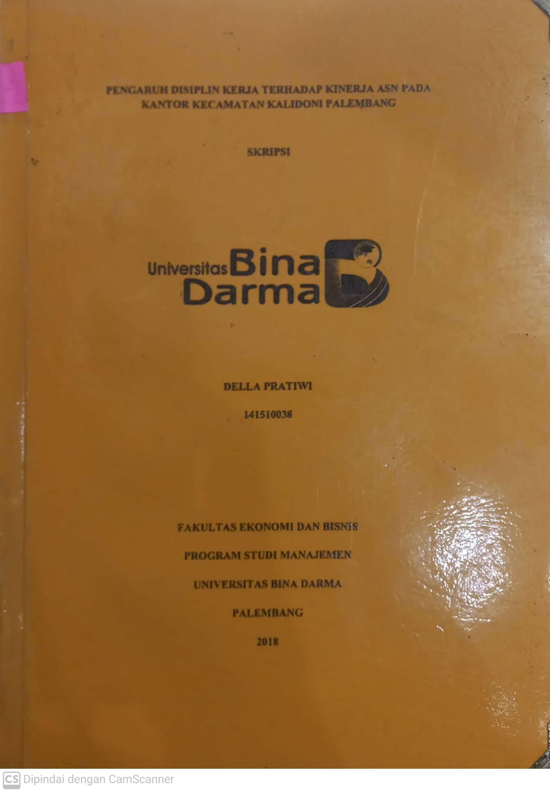 Cover PENGARUH DISIPLIN KERJA TERHADAP KINERJA ASN PADA KANTOR KECAMATAN KALIDONI PALEMBANG / DELLA PRATIWI