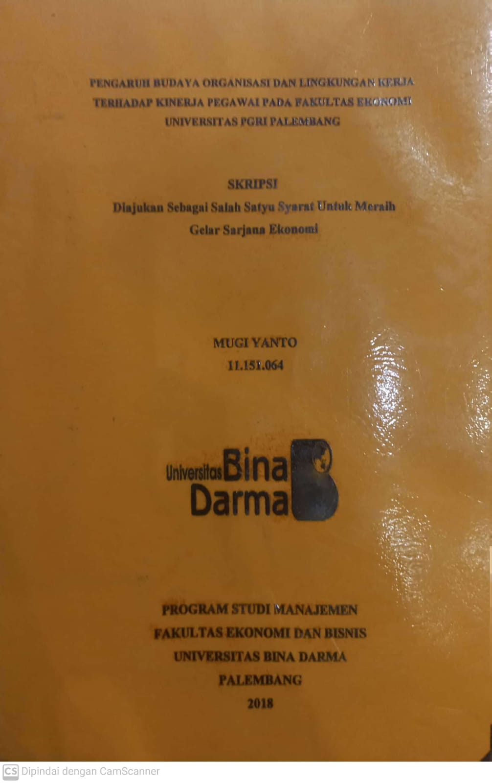 Cover PENGARUH BUDAYA ORGANISASI DAN LINGKUNGAN KERJA TERHADAP KINERJA PEGAWAI PADA FAKULTAS EKONOMI UNIVERSITAS PGRI PALEMBANG / MUGI YANTO