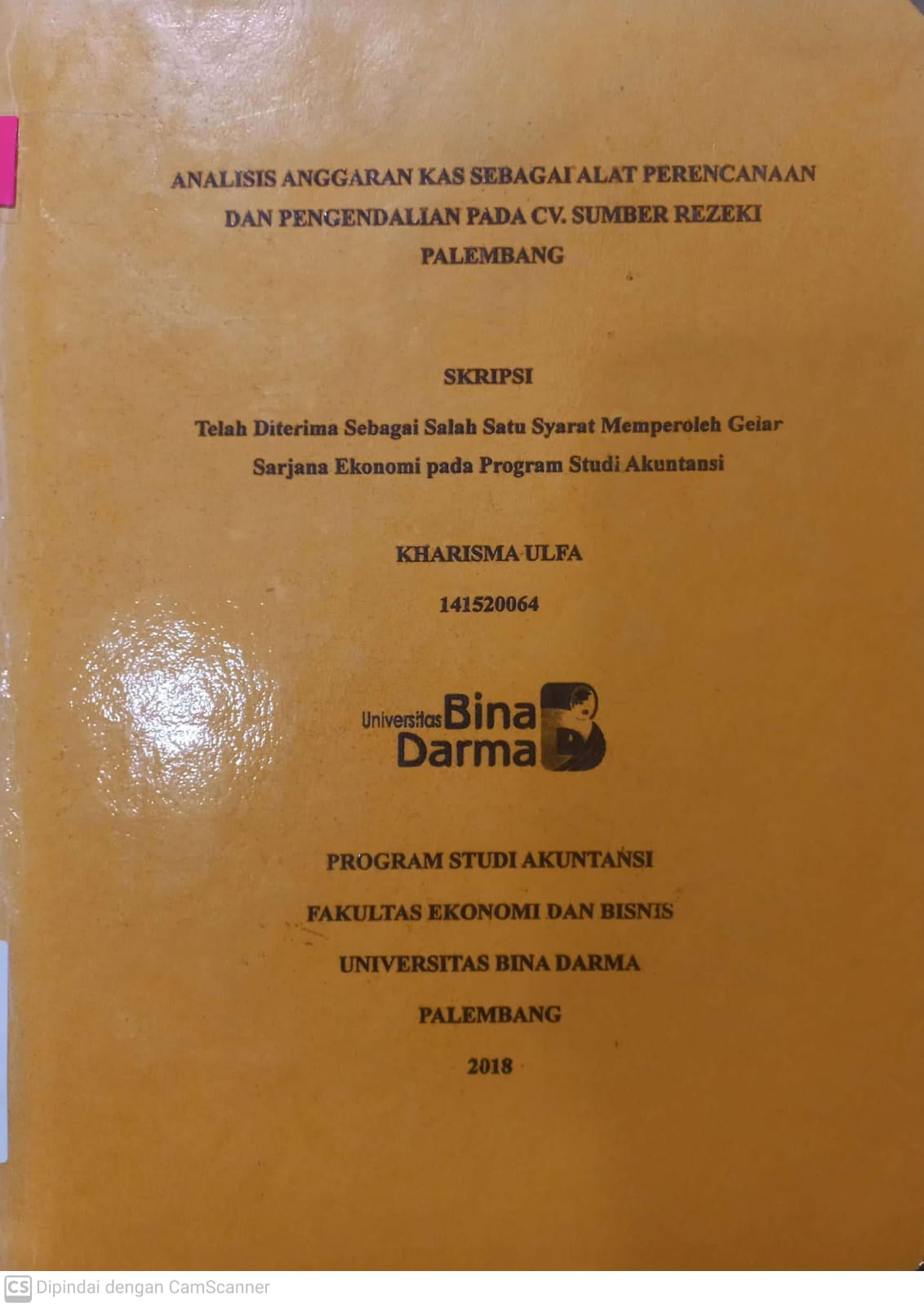 Cover ANALISIS ANGGARAN KAS SEBAGAI ALAT PERENCANAAN DAN PENGENDALIAN PADA CV.SUMBER REZEKI PALEMBANG / KHARISMA ULFA