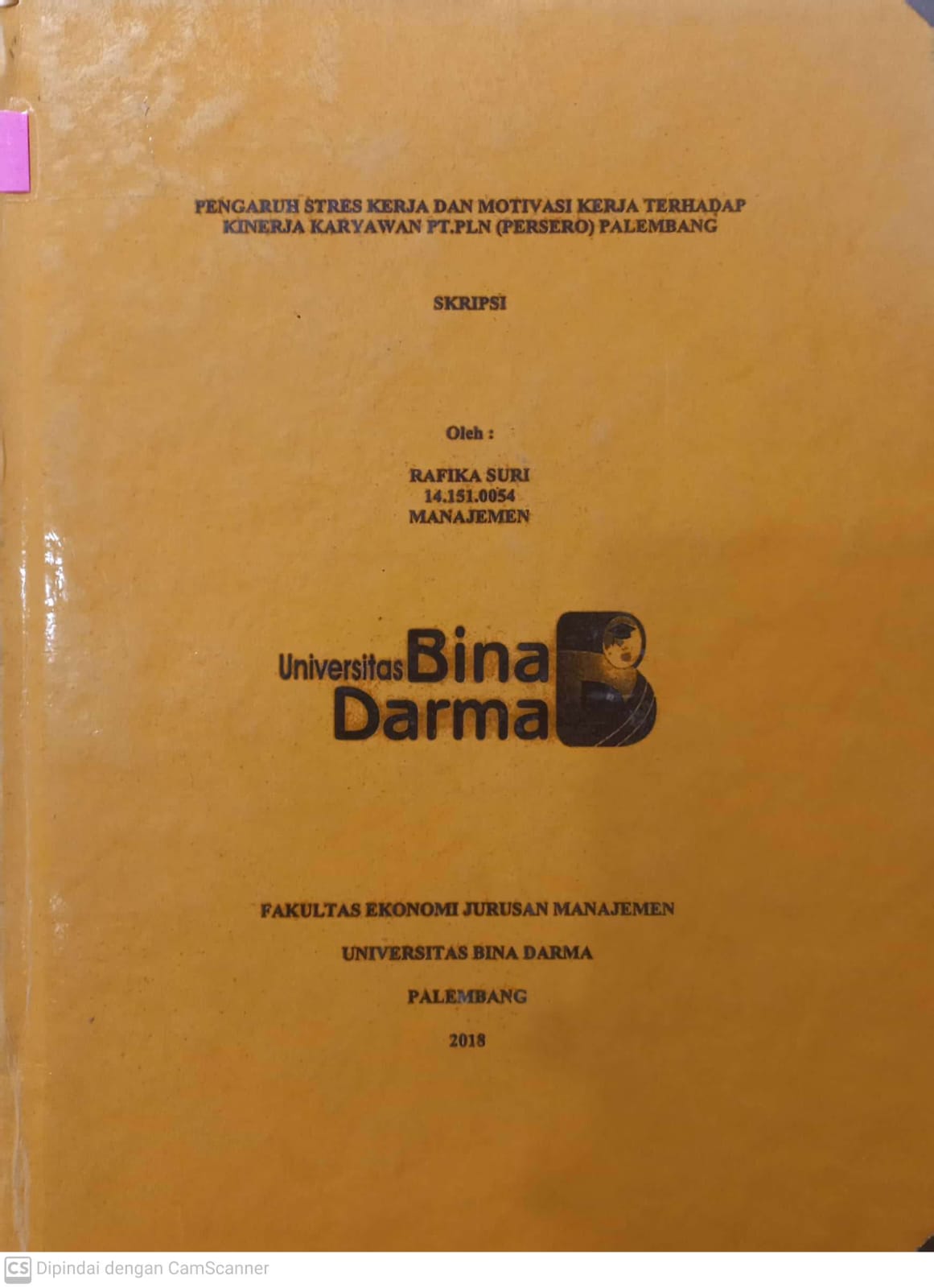 Cover PENGARUH STRES KERJA DAN MOTIVASI KERJA TERHADAP KINERJA KARYAWAN PT.PLN (PERSERO) PALEMBANG / RAFIKA SURI