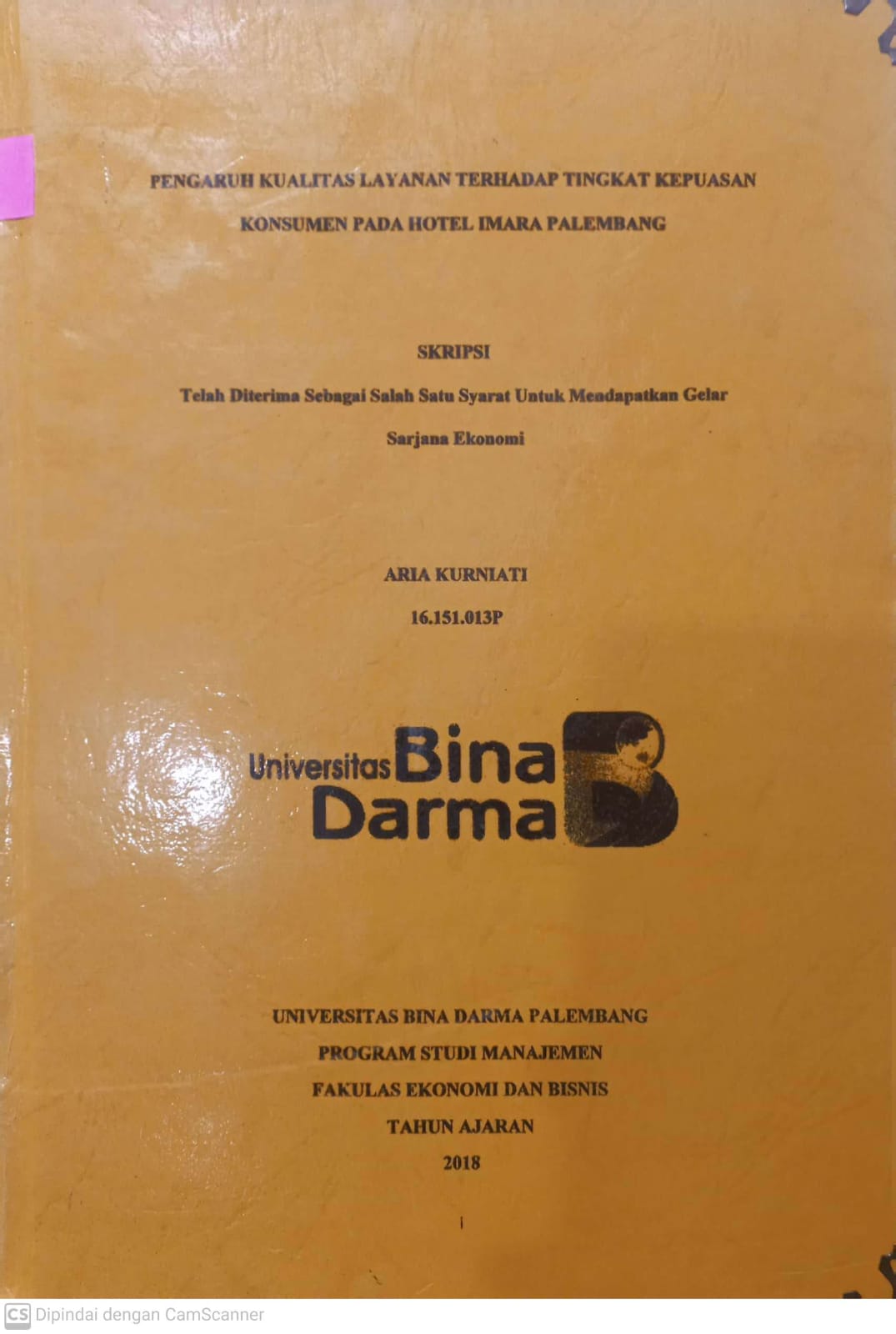 Cover PENGARUH KUALITAS LAYANAN TERHADAP TINGKAT KEPUASAN KONSUMEN PADA HOTEL IMARA PALEMBANG / ARIA KURNIATI