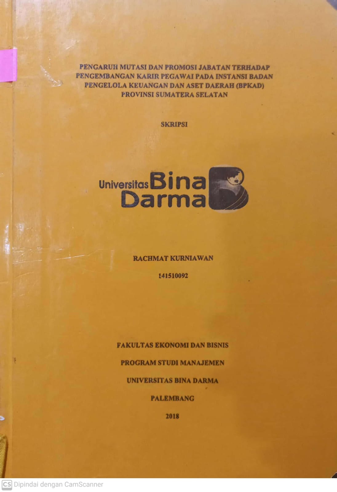 Cover PENGARUH DAN PROMOSI JABATAN TERHADAP PENGEMBANGAN KARIR PEGAWAI PADA INSTANSI BADAN PENGELOLA KEUANGAN DAN ASET DAERAH (BPKAD) PROVINSI SUMATERA SELATAN / RACHMAT KURNIAWAN