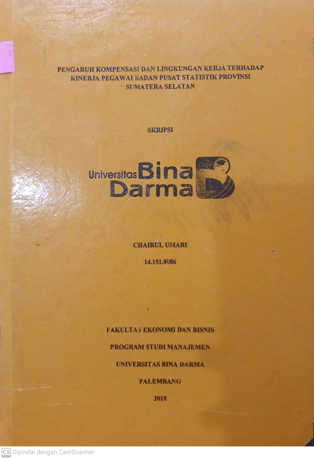 Cover PENGARUH KOMPENSASI DAN LINGKUNGAN KERJA TERHADAP KINERJA PEGAWAI BADAN PUSAT STATISTIK PROVINSI SUMATERA SELATAN / CHAIRUL UMARI