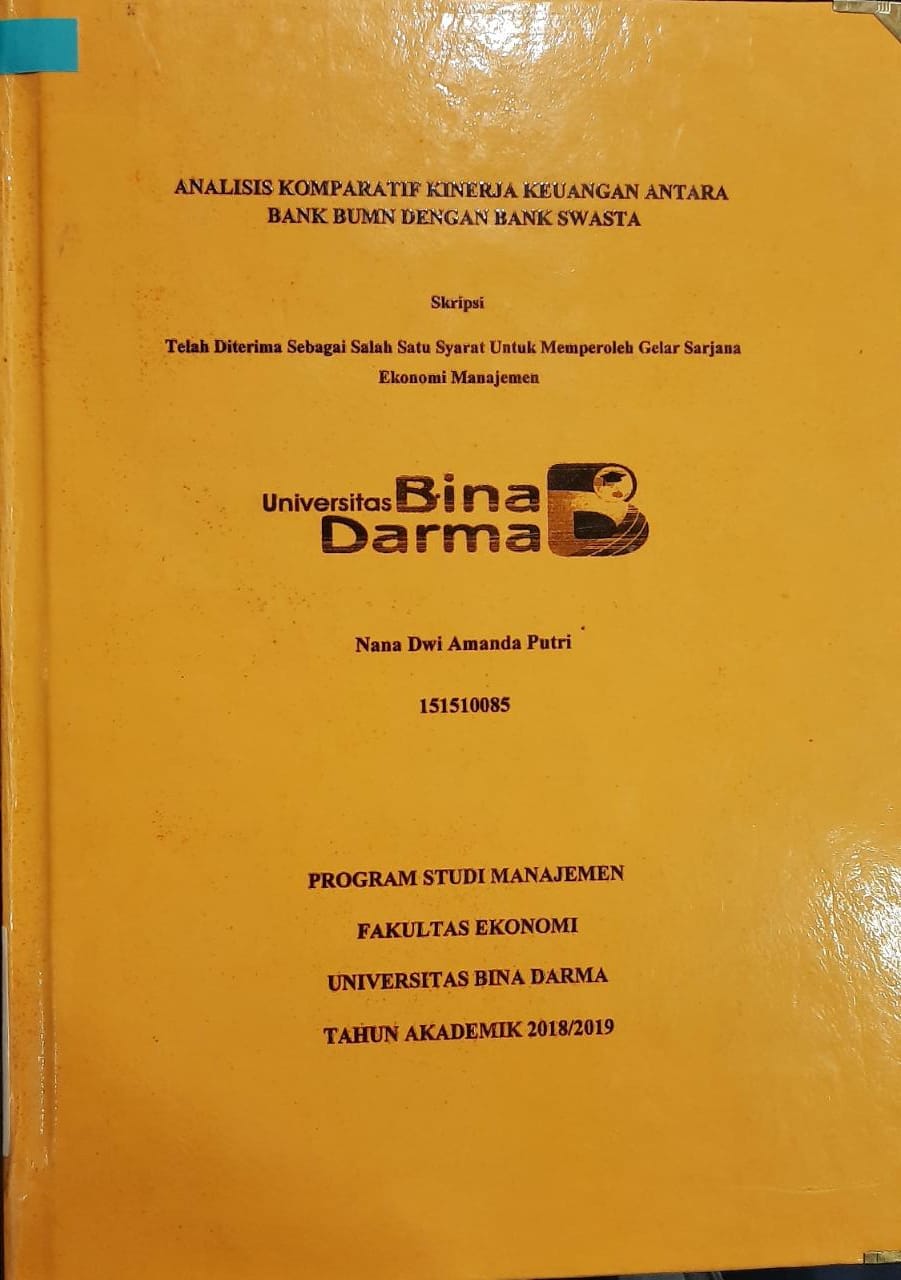 Cover ANALISIS KOMPARATIF KINERJA KEUANGAN ANTARA BANK BUMN DENGAN BANK SWASTA / NANA DWI AMANDA PUTRI