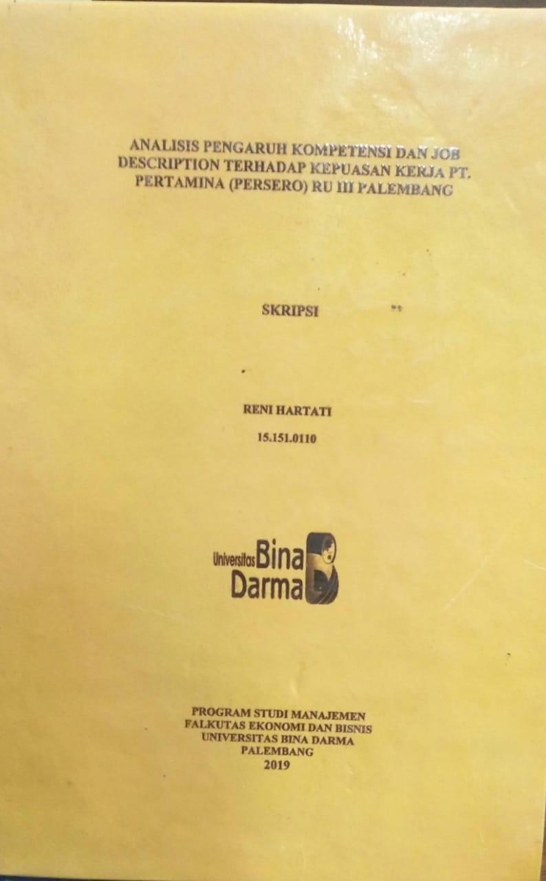Cover ANALISIS PENGARUH KOMPETENSI DAN JOB DESCRIPTION TERHADAP KEPUASAN KERJA PT.PERTAMINA (PERSERO) RU III PALEMBANG / Reni Hartati