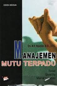 Cover MANAJEMEN MUTU TERPADU, Edisi Kedua :  Total Quality Management / M. Nur Nasution