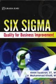 Cover SIX SIGMA :  Quality for Business Improvement / Amin Syukron ; Muhammad Kholil