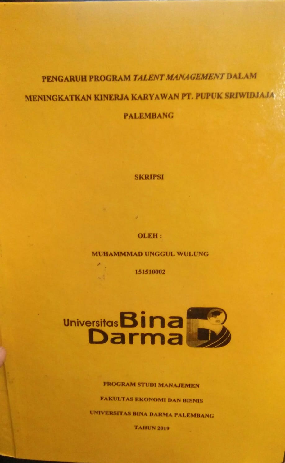 Cover PENGARUH PROGRAM TALENT MANAGEMENT DALAM MENINGKATKAN KINERJA KARYAWAN PT. PUPUK SRIWIDJAJA PALEMBANG / Muhammad Unggul Wulung