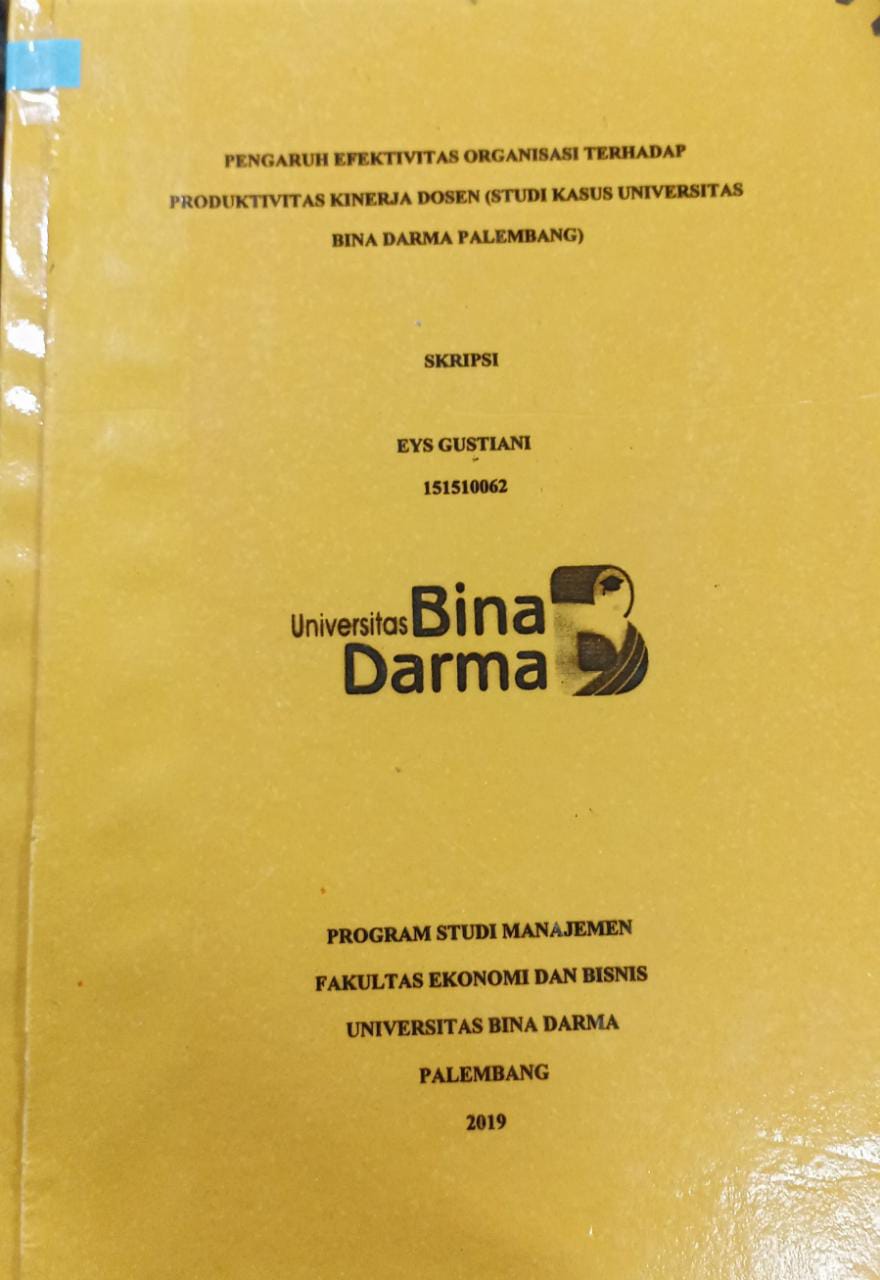 Cover PENGARUH EFEKTIVITAS ORGANISASI TERHADAP PRODUKTIVITAS KINERJA DOSEN (STUDI KASUS UNIVERSITAS BINA DARMA PALEMBANG) / Eys Gustiani