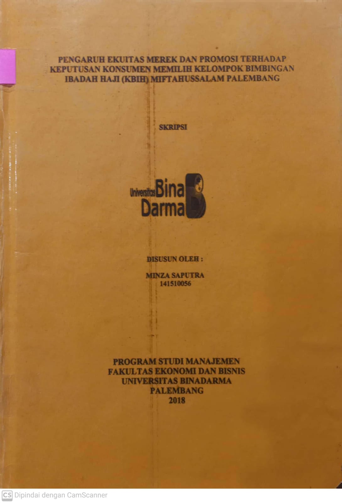 Cover PENGARUH EKUITAS MEREK DAN PROMOSI TERHADAP KEPUTUSAN KONSUMEN MEMILIH KELOMPOK BIMBINGAN IBADAH HAJI (KBIH) MIFTAHUSSALAM PALEMBANG / MINZA SAPUTRA