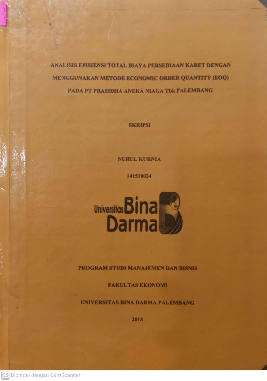 Cover ANALISIS EFISIENSI TOTAL BIAYA PERSEDIAAN KARET DENGAN MENGGUNAKAN METODE ECONOMIC ORDER QUANTITY (EOQ) PADA PT PRASIDHA ANEKA NIAGA TBK PALEMBANG / NURUL KURNIA