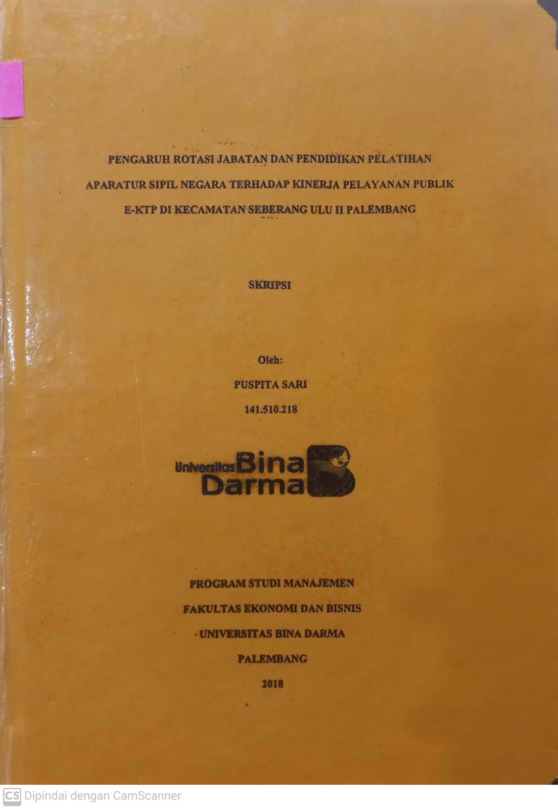Cover PENGARUH ROTASI JABATAN DAN PENDIDIKAN PELATIHAN APARATUR SIPIL NEGARA TERHADAP KINERJA PELAYANAN PUBLIK E-KTP DI KECAMATAN SEBERANG ULU II PALEMBANG / PUSPITA SARI