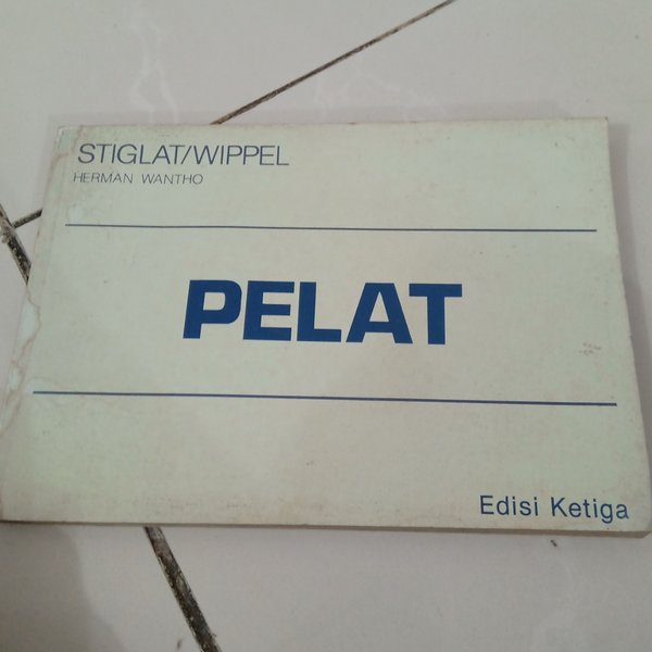 Cover PELAT :  Edisi Ketiga / Klaus Stiglat ; Herbert Wippel